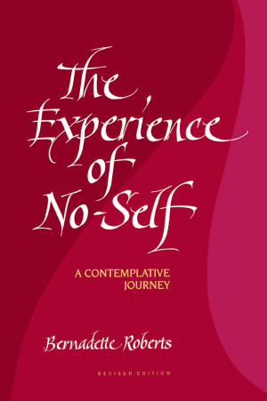 The Experience of No-Self: A Contemplative Journey